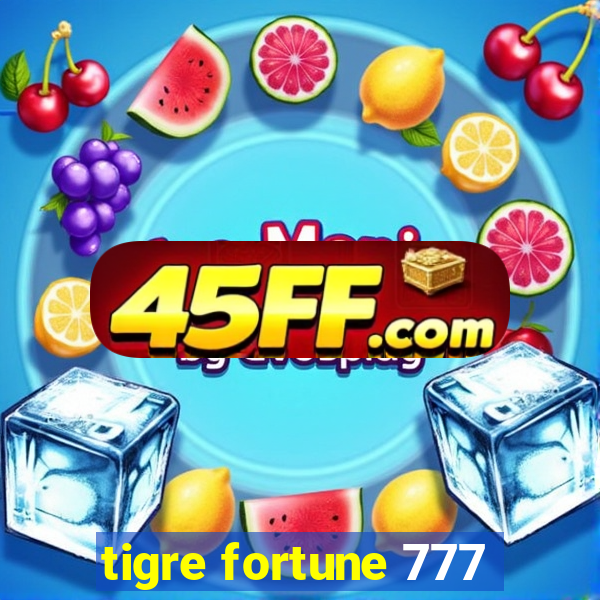 tigre fortune 777